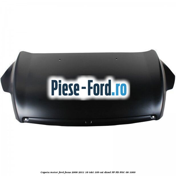 Capota motor Ford Focus 2008-2011 1.6 TDCi 109 cai #28ACCBDEF8